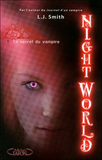 Couverture du livre Night World - tome 1 Le secret du vampire - Lj Smith