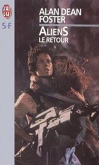 Couverture du livre Aliens : [le retour] - Alan Dean Foster