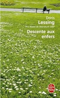 Doris Lessing - Descente aux enfers