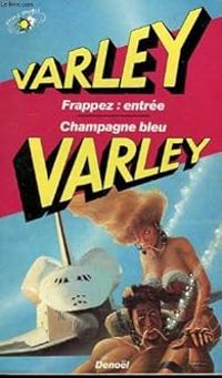 John Varley - Frappez : entrée / Champagne bleu