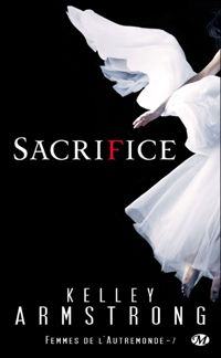 Kelley Armstrong - Sacrifice