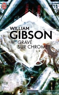 Couverture du livre Gravé sur chrome - William Gibson