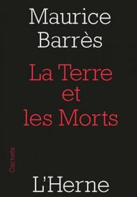 Maurice Barres - La terre et les morts 