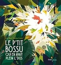 Gigi Bigot - Pauline Comis - Le P'tit Bossu qui en avait plein l' dos