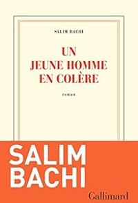 Couverture du livre Un jeune homme en colère - Salim Bachi