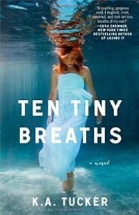 K A Tucker - Ten Tiny Breaths