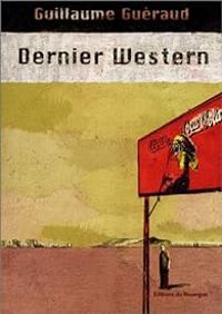 Guillaume Gueraud - Dernier western