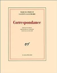 Marcel Proust - Gaston Gallimard - Correspondance (1912-1922) 