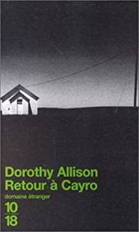 Dorothy Allison - Retour à Cayro