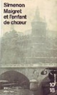 Georges Simenon - Maigret et l'enfant de choeur et trois autres enquêtes