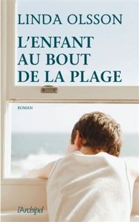 Couverture du livre L'enfant au bout de la plage - Linda Olsson