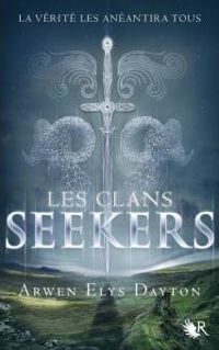 Couverture du livre Les Clans Seekers - Livre I - Arwen Elys Dayton