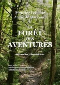 Couverture du livre La Forêt des Aventures ou Peau d’âne et Don Quichotte - Maurice Leblanc - Andre De Maricourt