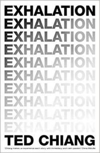 Ted Chiang - Exhalation