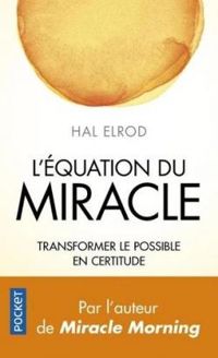 Hal Elrod - L'équation du miracle