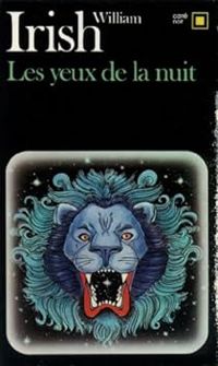 William Irish - Les yeux de la nuit