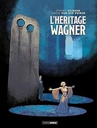 Stephen Desberg - L'Héritage Wagner