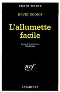 David Goodis - L'ALLUMETTE FACILE