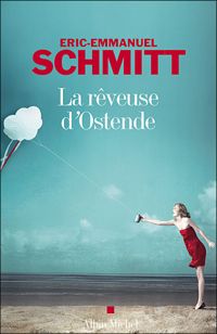 Couverture du livre La Rêveuse d'Ostende - Eric Emmanuel Schmitt