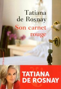 Couverture du livre Son carnet rouge - Tatiana De Rosnay