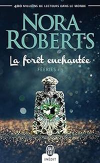 Nora Roberts - La forêt enchantée