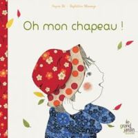 Couverture du livre Oh, mon chapeau - Heyna Be