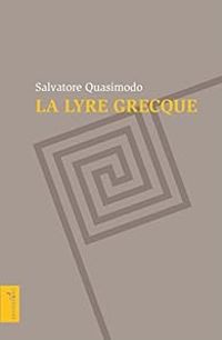 Couverture du livre La lyre grecque - Patrick Reumaux - Salvatore Quasimodo