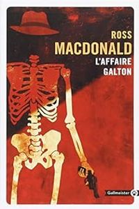 John Ross Macdonald - L'affaire Galton