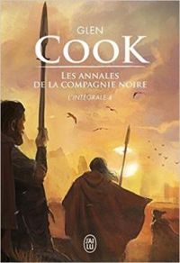 Couverture du livre Les Annales de la Compagnie noire - Intégrale 4  - Glen Cook