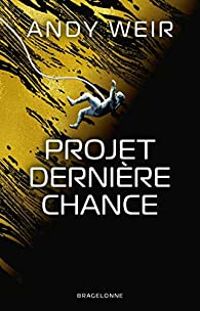 Couverture du livre Projet dernière chance - Andy Weir