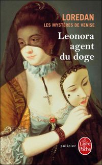 Frédéric Lenormand - Leonora, agent du doge