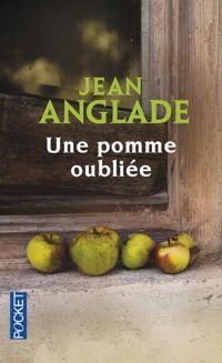 Jean Anglade - Une pomme oubliée