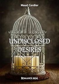 Maud Cordier - Undisclosed desires