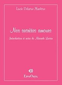 Lucie Delarue Mardrus - Nos secrètes amours