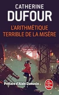 Couverture du livre L'arithmétique terrible de la misère - Catherine Dufour