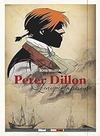 Boris Beuzelin - Peter Dillon : L'énigme Lapérouse