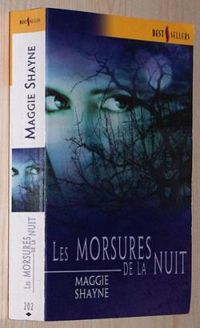 Maggie Shayne - Les morsures de la nuit