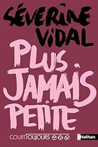 Severine Vidal - Plus jamais petite