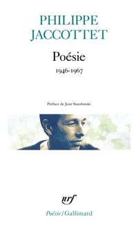 Philippe Jaccottet - Poésie : 1946 - 1967