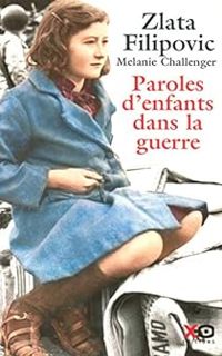 Zlata Filipovic - Paroles d'enfants dans la guerre 