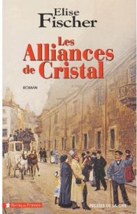 Lise Fischer - Les alliances de cristal