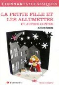 Couverture du livre La Petite Fille et les allumettes et autres contes - Hans Christian Andersen