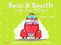 Eleonore Thuillier - Rosie & Rosette vont chez Mémé 