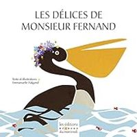 Emmanuelle Halgand - Les délices de Monsieur Fernand