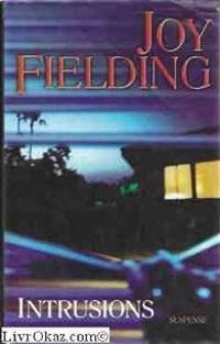 Couverture du livre Intrusions - Joy Fielding