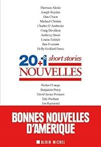 Couverture du livre 20 plus 1 short stories - Sherman Alexie - Joseph Boyden - Louise Erdrich - Craig Davidson - Charles Dambrosio - Karen Russell