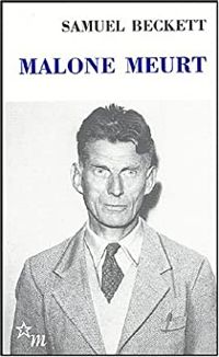 Samuel Beckett - Malone meurt