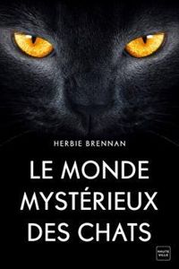 James Herbert Brennan - Le monde mystérieux des chats