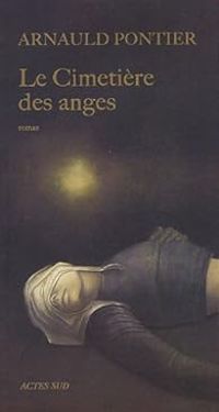 Arnauld Pontier - Le cimetière des anges