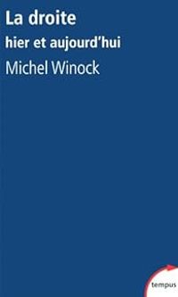 Couverture du livre La droite hier et aujourd'hui - Michel Winock